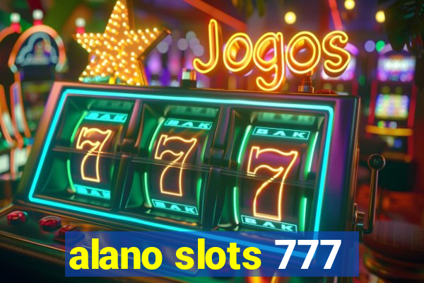 alano slots 777